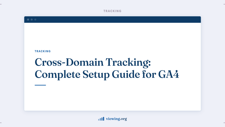 Cross-Domain Tracking: Complete Setup Guide for GA4