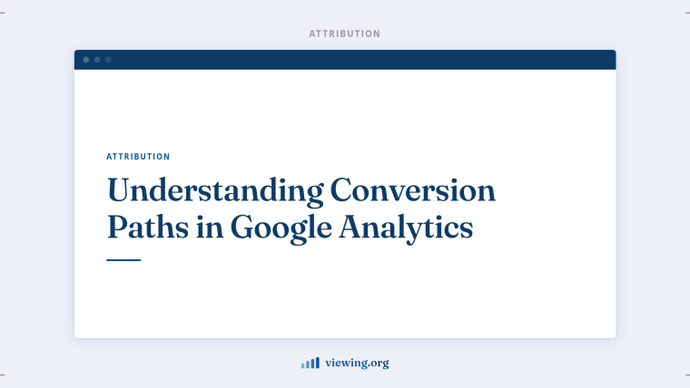 Understanding Conversion Paths in Google Analytics