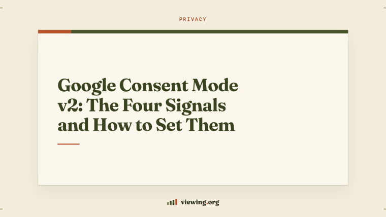 Google Consent Mode v2: The Four Signals and How to Set Them